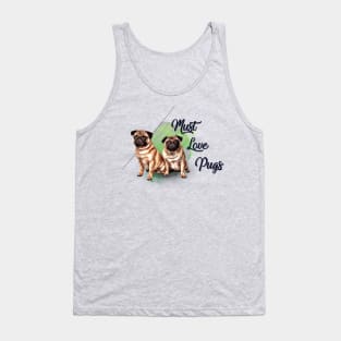 Must Love Pugs Tank Top